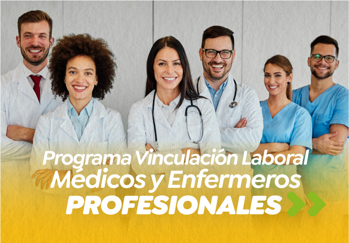 Programa Vinculación Laboral Médicos y Enfermeros Profesionales 