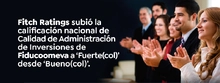 Fitch Ratings subió la calificación nacional de Calidad de Administración de Inversiones de Fiducoomeva a ‘Fuerte(col)’ desde ‘Bueno(col)’.