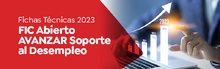 Fichas técnicas 2023: FIC Abierto Avanzar Soporte al Desempleo