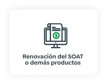 Renovación del SOAT o demás productos