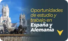 Oportunidades de estudio y trabajo en España y Alemania