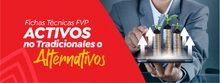 Fichas técnicas FVP Activos no Tradicionales o Alternativos